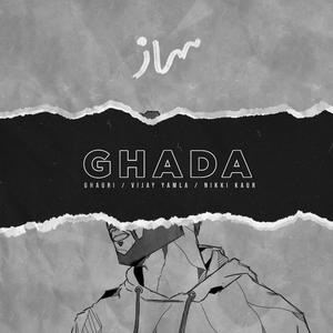 Ghada (feat. Vijay Yamla & Nikki Kaur)