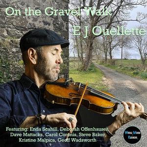 On the Gravel Walk (feat. Enda Scahill, Dave Mattacks, Deborah Offenhauser, Steve Baker, Carol Coronis, Geoff Wadsworth, Kristine Malpica & EJO Wrecking Crew)