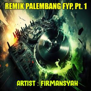 Remik Palembang Fyp, Pt. 1 (Remix)