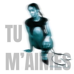 Tu m'aimes Freestyle