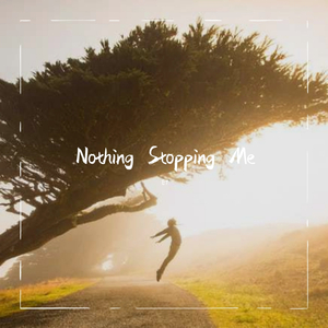 Nothing Stopping Me