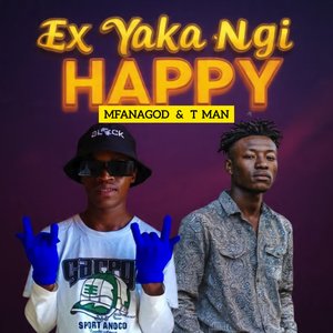 Ex Yaka Ngi Happy