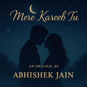 Mere Kareeb Tu