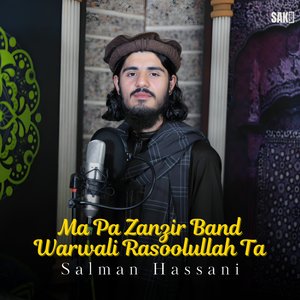 Ma Pa Zanzir Band Warwalai Rasoolullah Ta