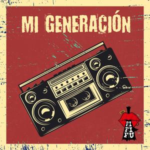 MI GENERACION