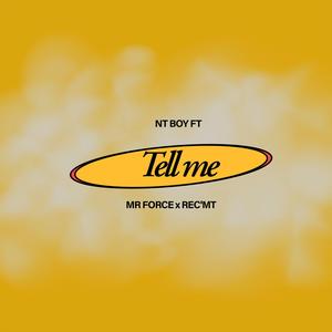 Tell me (feat. MR FORCE) [with Rec'mt de Pro]