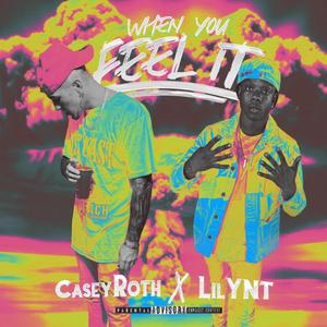 When you feel it (feat. Lil Ynt)