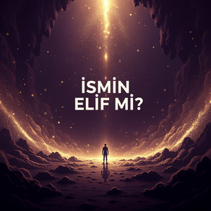 İsmin Elif Mi (Freestyle)