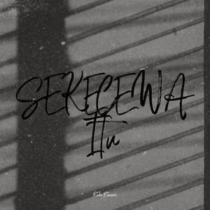 Sekecewa Itu (WG)