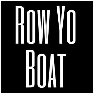 Row Yo Boat