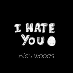 I Hate You