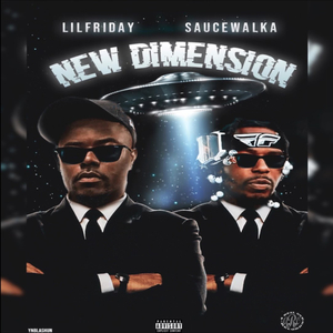 New Dimension (feat. Sauce Walka)