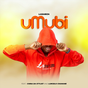 Umubi (feat. China da Stylist & Lungelo Chamane)