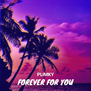 Forever For You