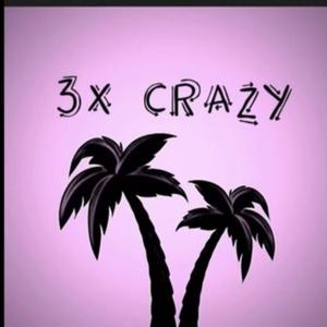 3x Crazy (feat. Meeks)