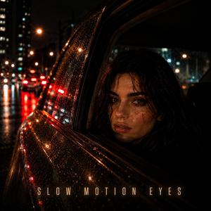 Slow Motion Eyes