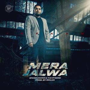 Mera Jalwa (feat. 2Famouscrw & The Ryderz) (2FCRW VERSION)