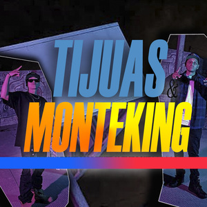 Tijuas Monteking