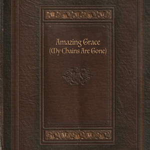 Amazing Grace (My Chains Are Gone)