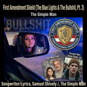 First Amendment Shield (The Blue Lights & The Bullshit, Pt. 3)