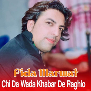 Chi Da Wada Khabar De Raghlo