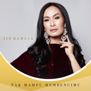 Tak Mampu Membencimu