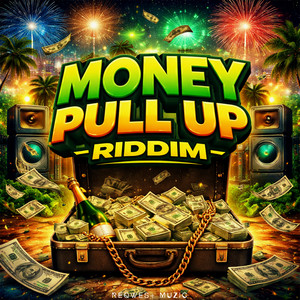 Money Pull Up Riddim