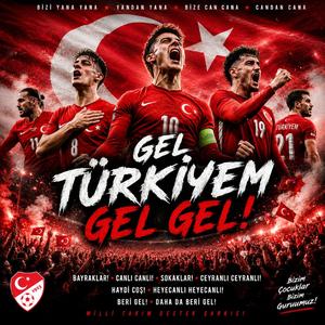 Gel Türkiyem Gel Gel
