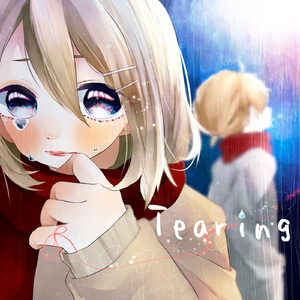 Tearing (feat. 鏡音リン)