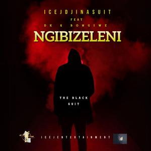 Ngibizeleni (feat. DK & Bongiwe)