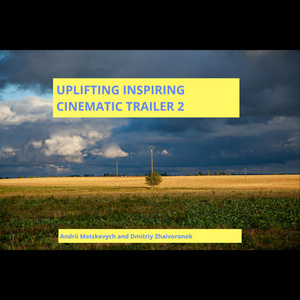 Uplifting Inspiring Cinematic Trailer 2