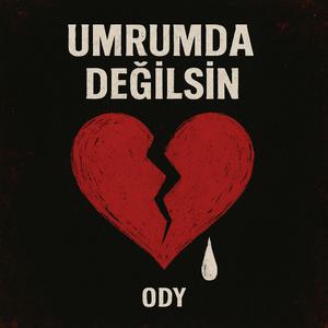 UMRUMDA DEĞİLSİN