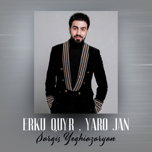 Erku Quy, Yaro Jan