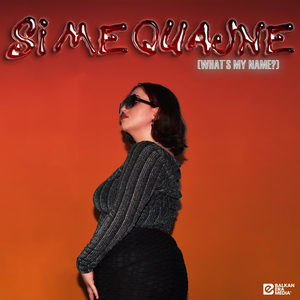 Si Me Quajne (What's My Name?)