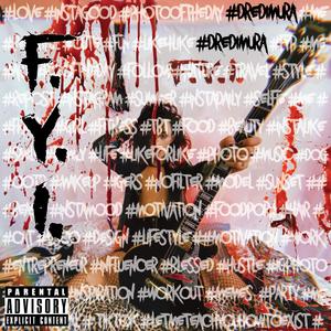 F.Y.I. (**** Your Influence)