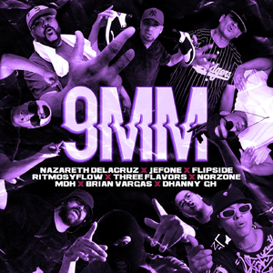 9mm (feat. Flipside, Ritmosyflow, Norzone, Dhanny Gh, Brian Vargas & Nazareth Delacruz)
