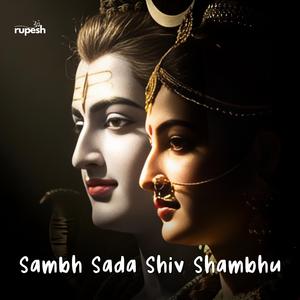 Sambh Sada Shiv Shambhu Shankar