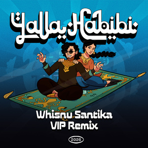 Yalla Habibi (Whisnu Santika VIP Remix)