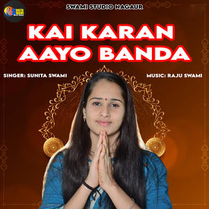 Kai Karan Aayo Banda