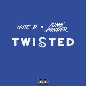 TWISTED (feat. Yung Xander)
