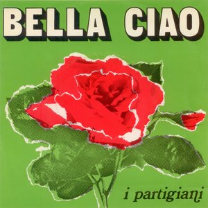 Bella Ciao (Delle Mondine)