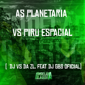 As Planetaria Vs Piru Espacial