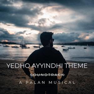 Yedho Ayyindhi Theme