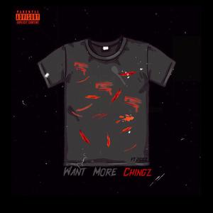Want More Chingz (feat. Jiggz)