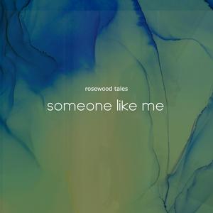 Someone like me