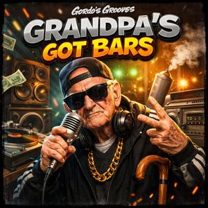 Grandpa's Got Bars