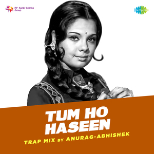 Tum Ho Haseen Trap Mix