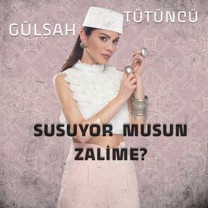 Susuyor Musun Zalime?