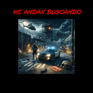 Me Andan Buscando