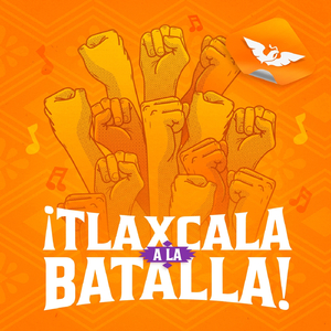 Tlaxcala a la Batalla